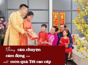 nhung_cau_chuyen_cam_dong_sau_moi_mon_qua_tet